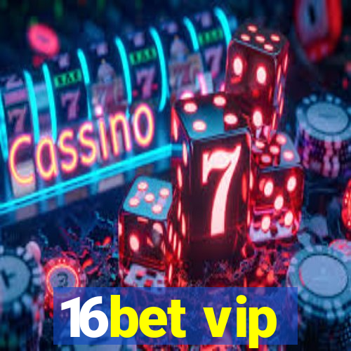 16bet vip